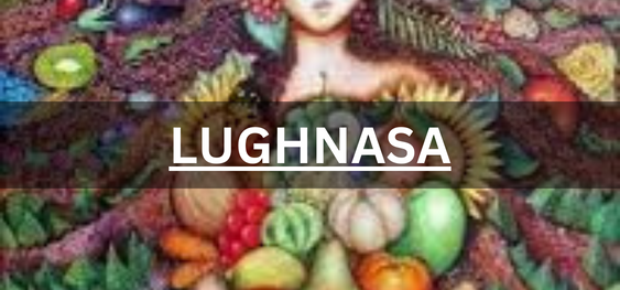 LUGHNASADH [ लुघनासाध]